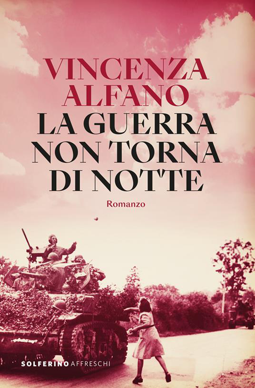 La guerra non torna di notte lurgenza di ricordare nel libro della Alfano 1